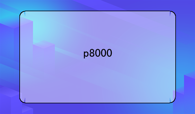 p8000
