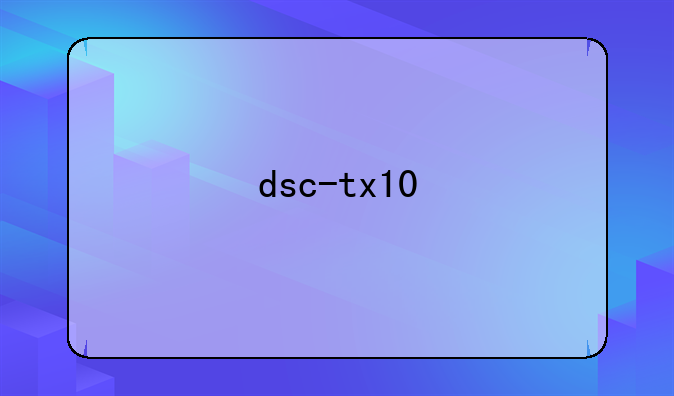 dsc-tx10
