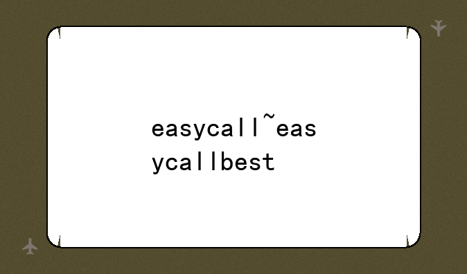 easycall~easycallbest