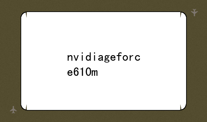 nvidiageforce610m