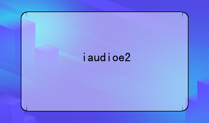 iaudioe2